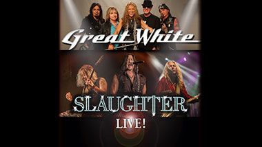 Great White and Slaughter LIVE at Hollywood Casino, Charles Town, Charles Town, West Virginia, United States
