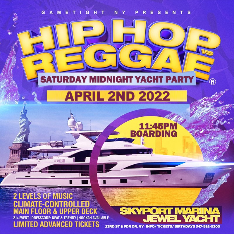 NYC Hip Hop vs Reggae® Saturday Midnight Cruise Skyport Marina Jewel 2022, New York, United States