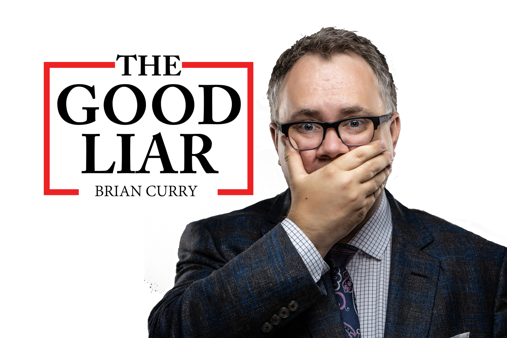 Brian Curry: The Good Liar, Washington,Washington, D.C,United States