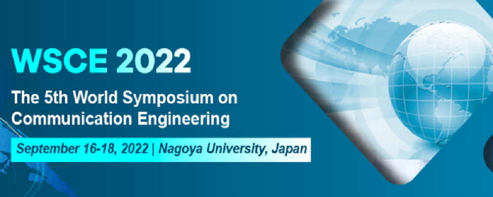 2022 The 5th World Symposium on Communication Engineering (WSCE 2022), Nagoya, Japan