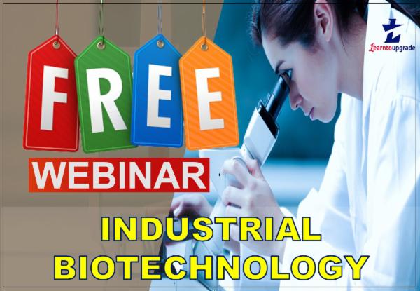 Industrial Biotechnology- Free Webinar, Online Event