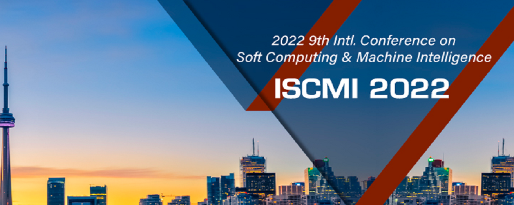 2022 9th Intl. Conference on Soft Computing & Machine Intelligence (ISCMI 2022), Toronto, Canada