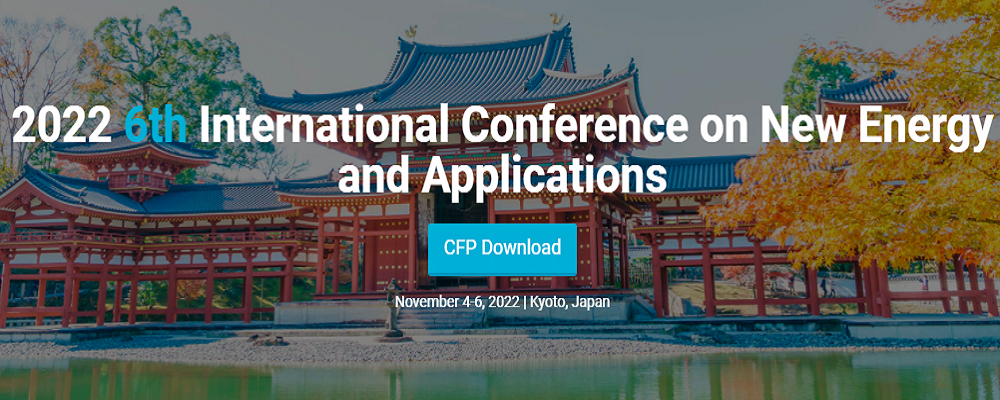 2022 6th International Conference on New Energy and Applications (ICNEA 2022), Kyoto, Japan