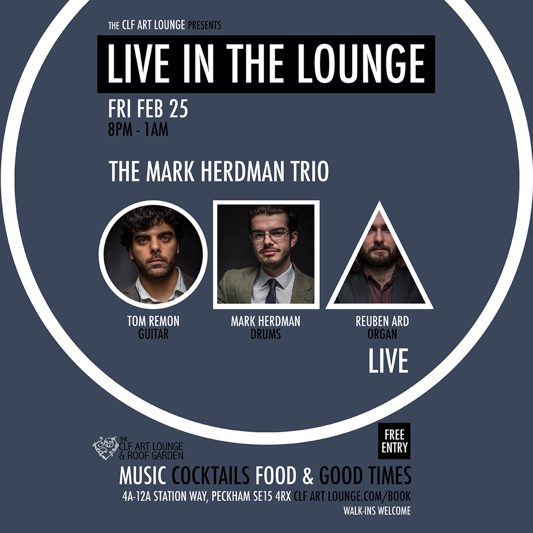Mark Herdman Trio (Album Launch) - Live In The Lounge, Free Entry, London, United Kingdom