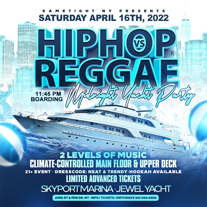 NY Hip Hop vs Reggae® Saturday Midnight Cruise Skyport Marina Jewel 2022, New York, United States