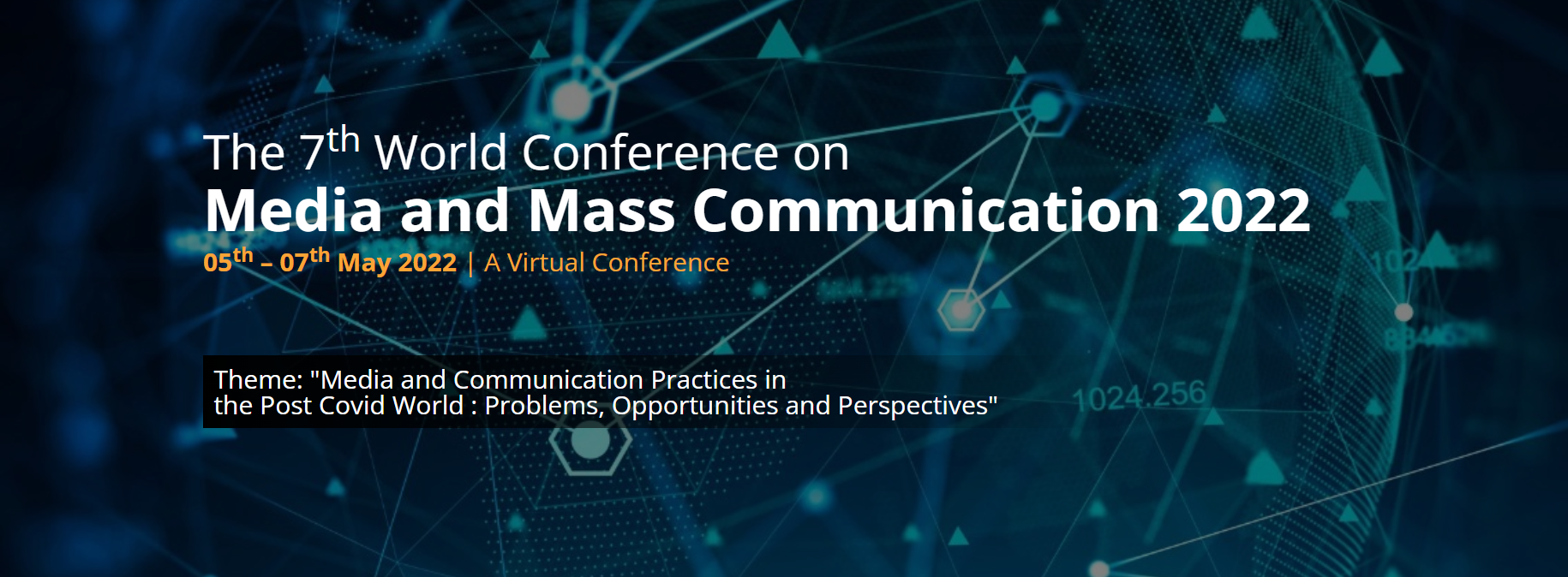 The 7th World Conference on Media and Mass Communication 2022 (MEDCOM 2022), Online Event