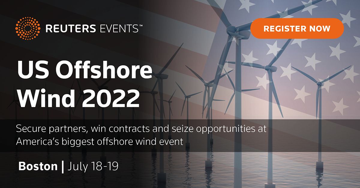 Reuters Events: US Offshore Wind 2022, Boston, Massachusetts, United States