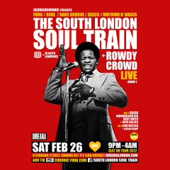 The South London Soul Train with Rowdy Crowd (Live) - More in 3 rooms
