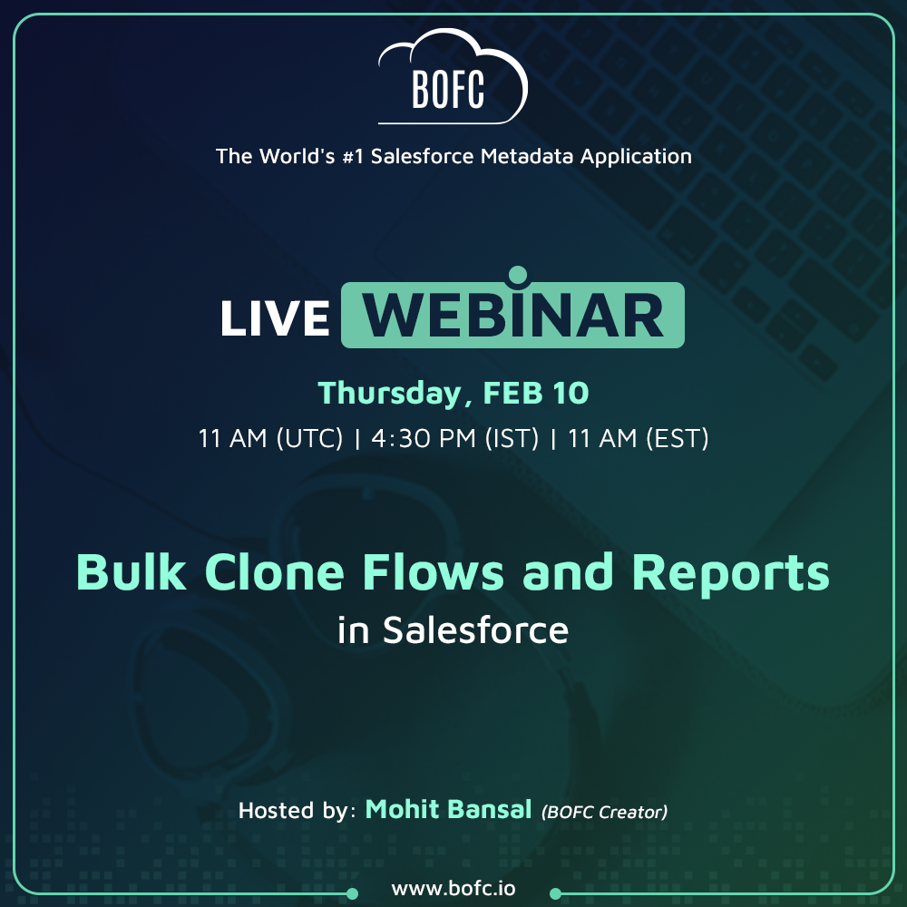 Live Webinar: Bulk Clone Flows and Reports in Salesforce, Online Event
