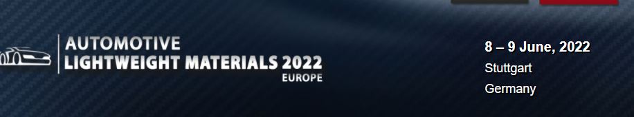 Physical Conference -  Automotive Lightweight Materials Europe 2022, Stuttgart, Germany