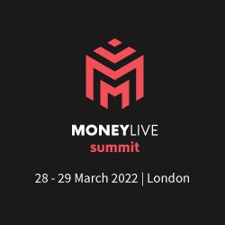 MoneyLIVE Summit 2022 | 28-29 March | QEII Centre, London, London, United Kingdom