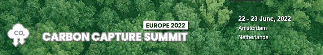 Physical Conference -Carbon Capture Summit 2022, Amsterdam, Netherlands