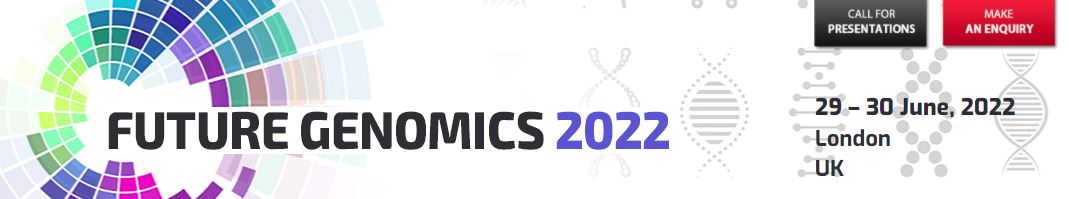 Physical Conference - Future Genomics 2022, London, United Kingdom