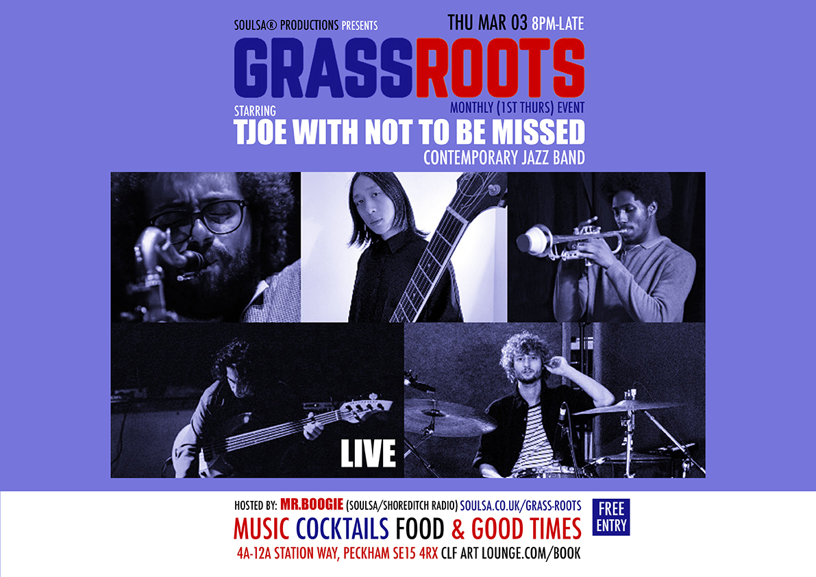 Grass Roots with Tjoe and NTBM (Not To Be Missed) Live, Free Entry, London, England, United Kingdom