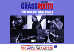 Grass Roots with Tjoe and NTBM (Not To Be Missed) Live, Free Entry