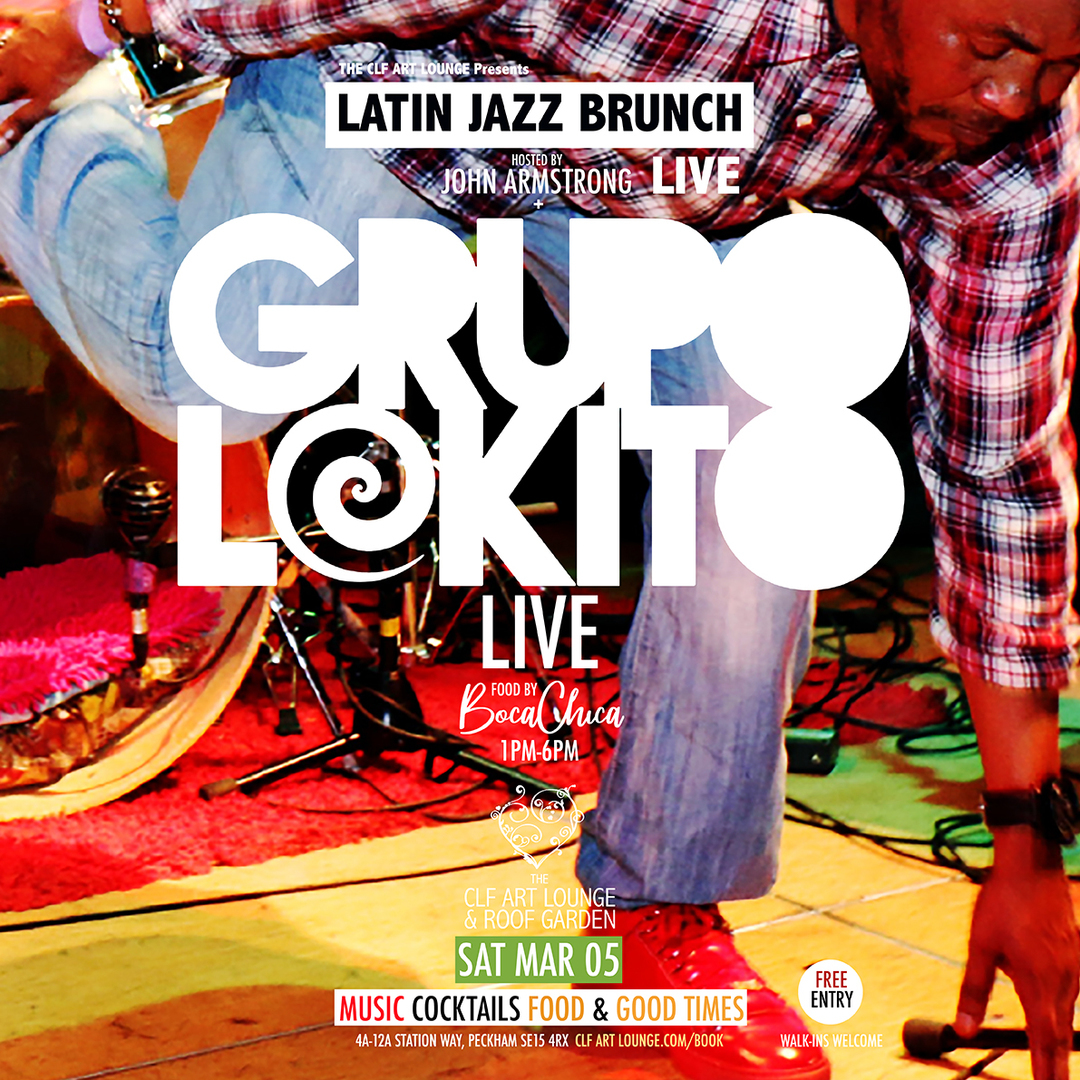 Latin Jazz Brunch Live with Grupo Lokito (Live) and DJ John Armstrong, Free Entry, Greater London, London, United Kingdom