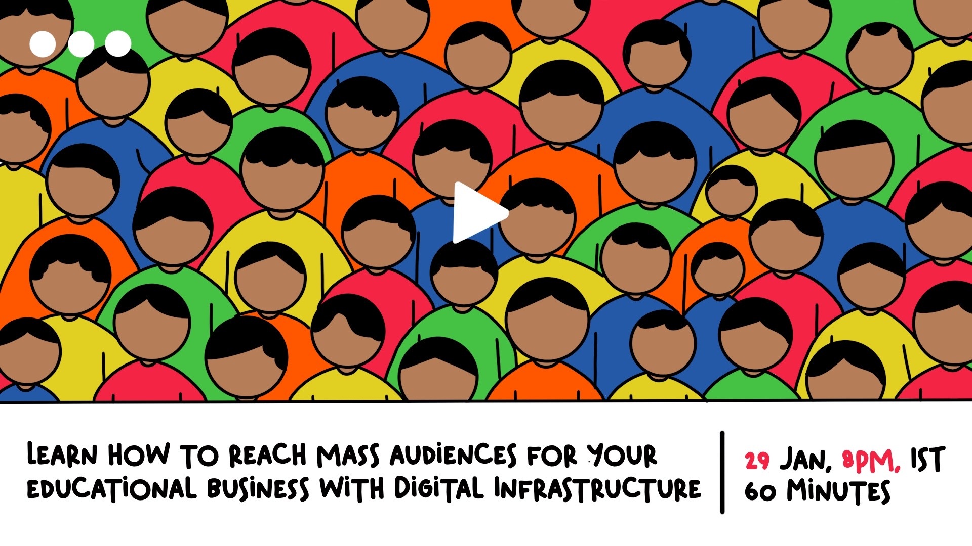 Learn how to reach mass audiences for your edtech Business, Online Event
