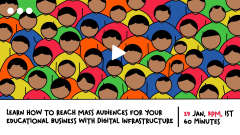 Learn how to reach mass audiences for your edtech Business