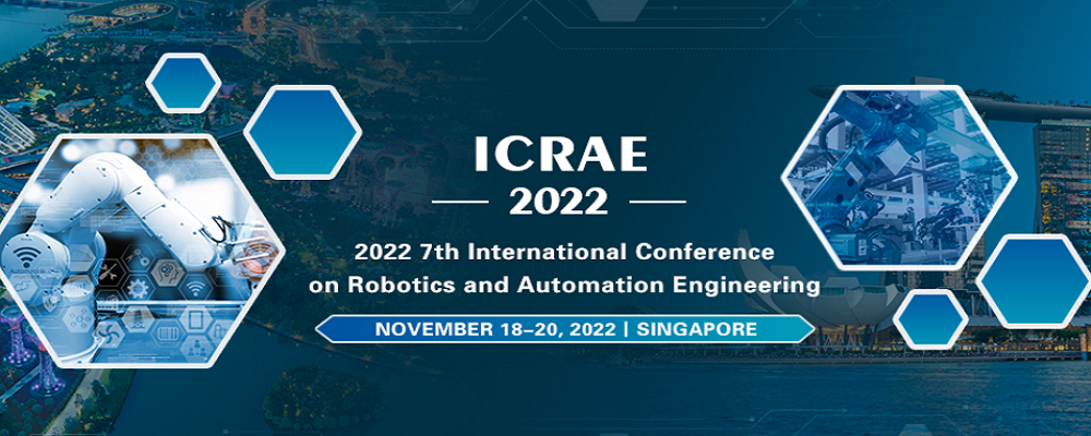 2022 7th International Conference on Robotics and Automation Engineering (ICRAE 2022), Singapore