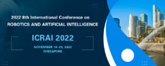 2022 8th International Conference on Robotics and Artificial Intelligence (ICRAI 2022)