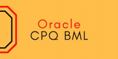 Oracle CPQ BML Training  Online Training by gologica