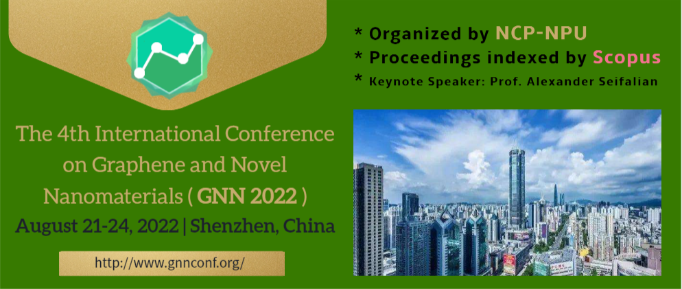 The 4th International Conference on Graphene and Novel Nanomaterials (GNN 2022), Shenzhen, Guangdong, China