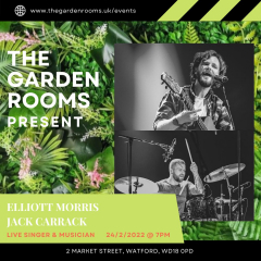 Live Music by Elliott Morris and Jack Carrak @ The Garden Rooms