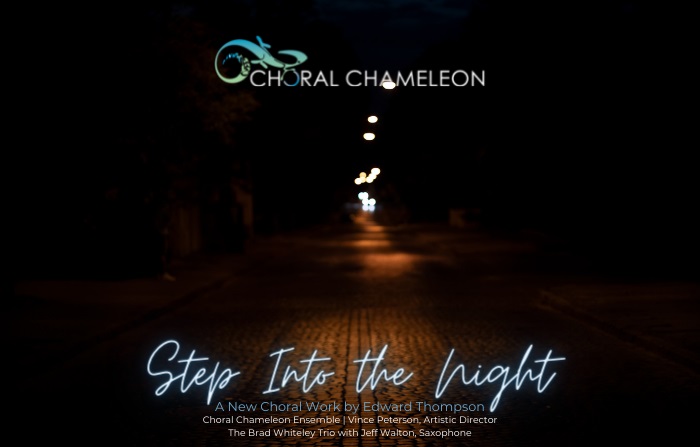 Choral Chameleon Premieres Edward Thompson's New Choral Work w Jazz Quartet: Step Into the Night, Westport, Connecticut, United States