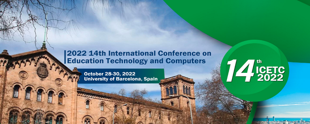 2022 14th International Conference on Education Technology and Computers (ICETC 2022), Barcelona, Spain