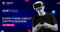 DotFriday by Polkadot India - The Gaming chapter