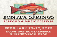Bonita Springs Seafood And Music Festival, February 25-27, 2022 on Bonita Beach Road. FREE Admission!
