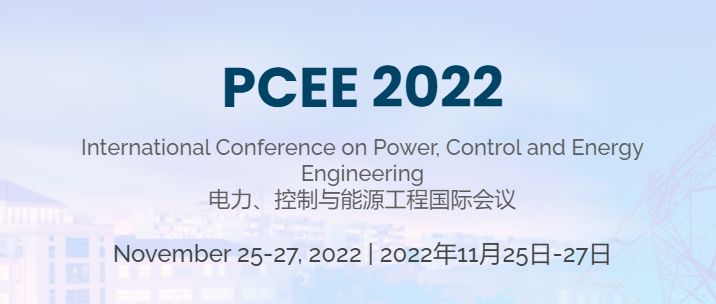 2022 2nd International Conference on Power, Control and Energy Engineering (PCEE 2022), Wuhan, China