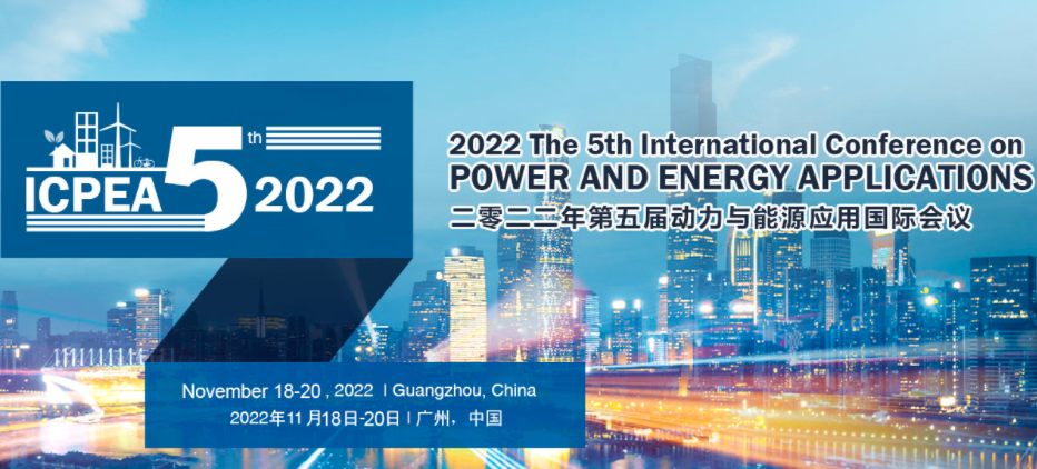 2022 5th International Conference on Power and Energy Applications (ICPEA 2022), Guangzhou, China