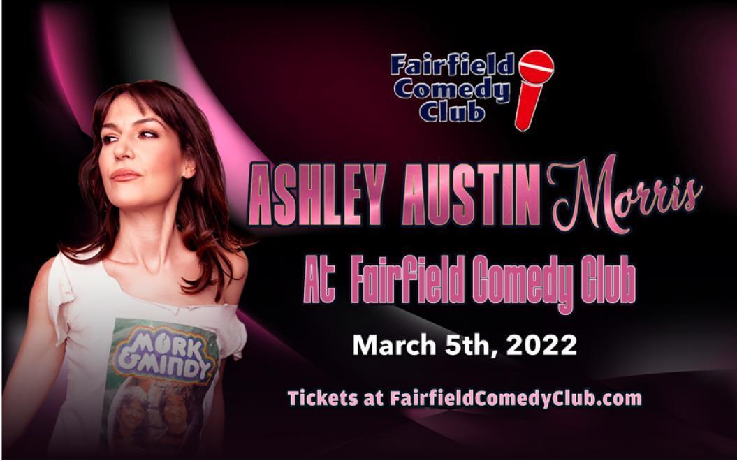 Ashley Austin Morris at Fairfield Comedy Club