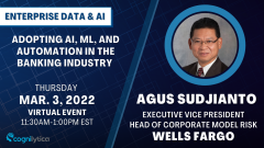 Adopting AI, ML, and automation in the banking industry with Agus Sudjianto, EVP, Head of Corporate Model Risk at Wells Fargo