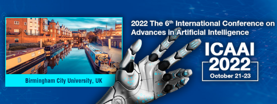 2022 The 6th International Conference on Advances in Artificial Intelligence (ICAAI 2022), Birmingham, United Kingdom