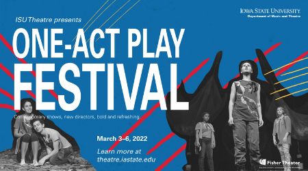 ISU Theatre's One-Act Play Festival, March 3-6, 2022, Ames, Iowa, United States