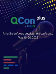QCon Plus, Online Software Conference, May 10-20 2022