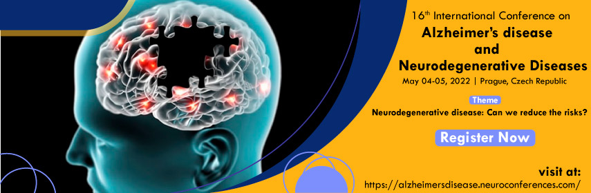 16th International Conference on Alzheimer’s disease and Neurodegenerative Diseases, Prague, Czech Republic