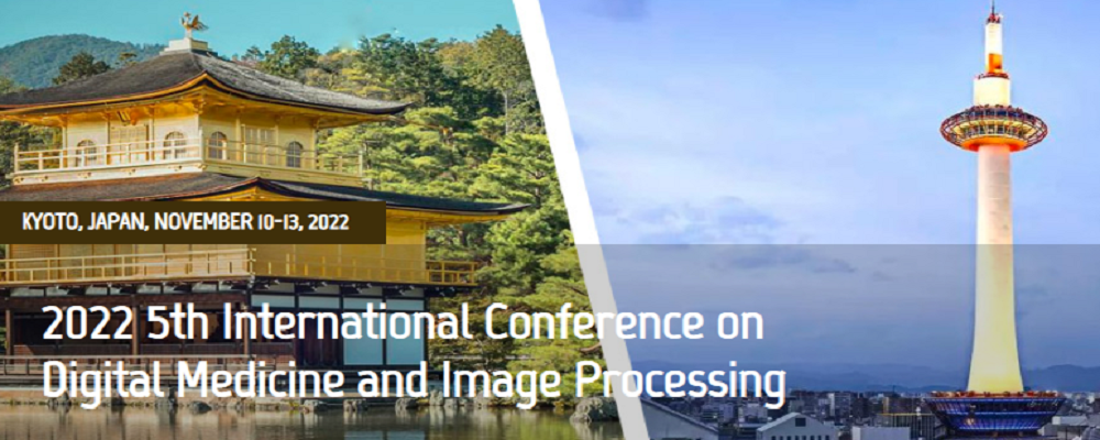 2022 5th International Conference on Digital Medicine and Image Processing (DMIP 2022), Kyoto, Japan