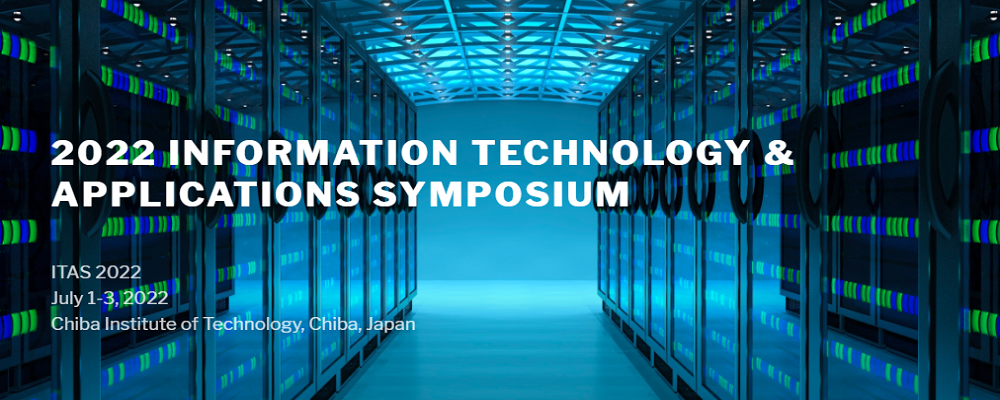 2022 Information Technology & Applications Symposium (ITAS 2022), Chiba, Japan