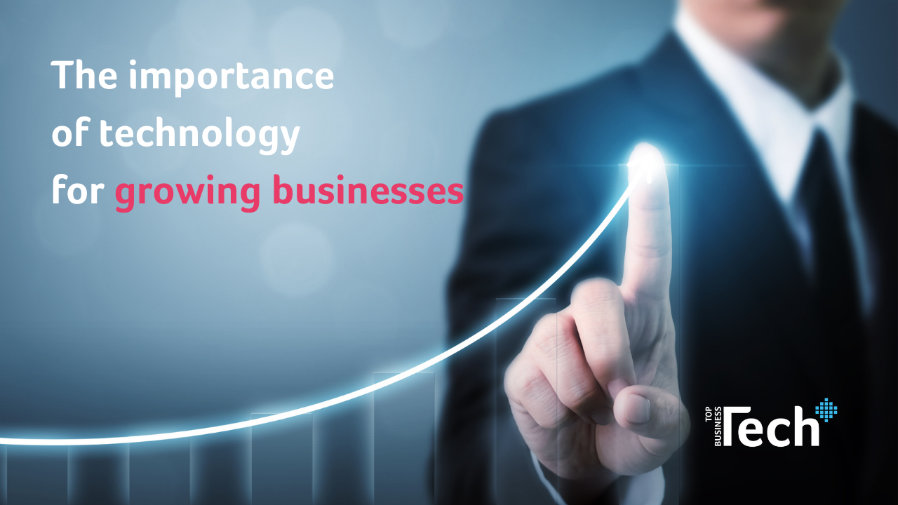 The Importance of Technology for Growing Businesses, Online Event