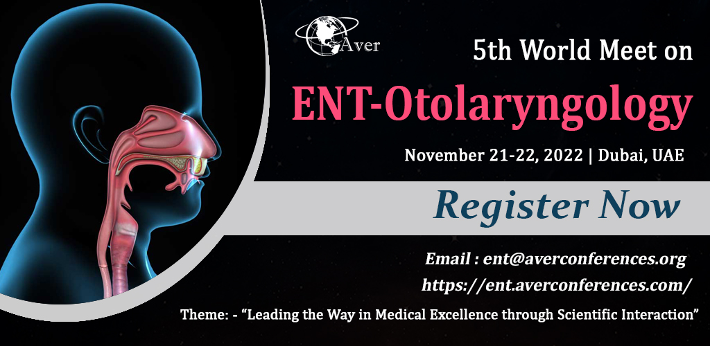 5th World Meet on ENT-Otolaryngology, Dubai, United Arab Emirates