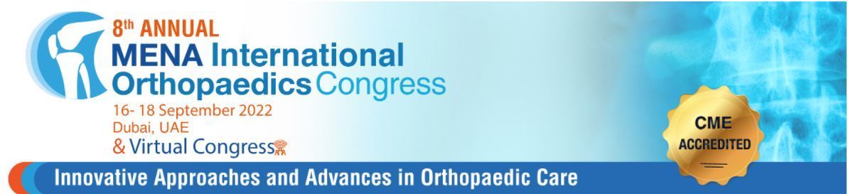 The 8th Annual MENA International Orthopaedic Congress, Dubai, United Arab Emirates