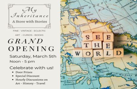 My Inheritance: A Store with Stories - Grand Opening Event; Saturday, March 5th, 12:00pm-5:00pm, Corpus Christi, Texas, United States