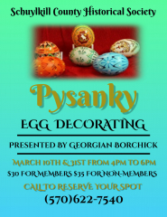 Pysanky Egg Decorating, March 10 and 31, 4 to 6 pm @ Schuylkill County Historical Society