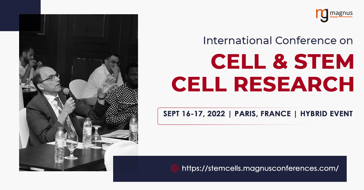 International Conference on Cell & Stem Cell Research, Roissy, Paris, France
