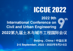 2022 9th International Conference on Civil and Urban Engineering (ICCUE 2022)