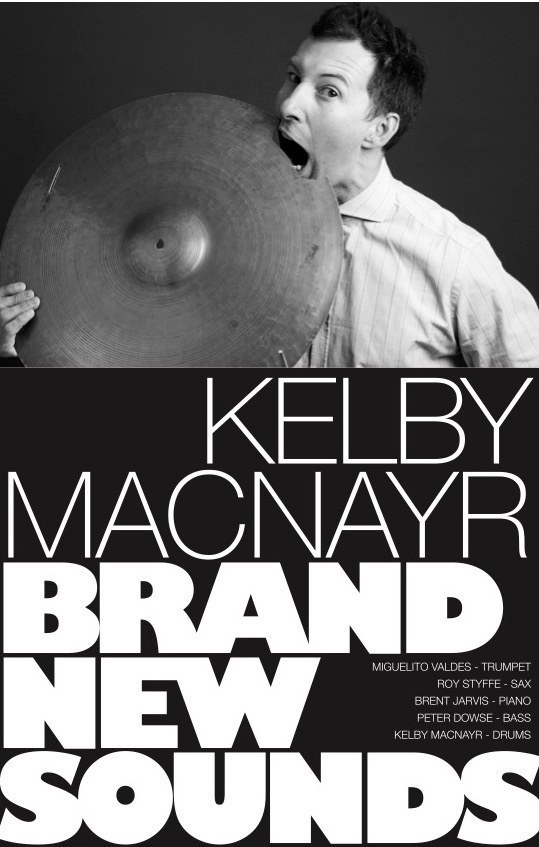 The Kelby MacNayr NEW Quintet presents Brand New Sounds!, Victoria, British Columbia, Canada