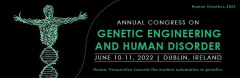Annual Congress on Genetic Engineering and Human Disorder